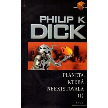 Planeta, která neexistovala 1 - Philip K. Dick