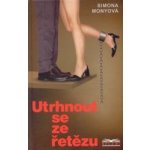 Utrhnout se ze řetězu - Simona Monyová – Zboží Dáma