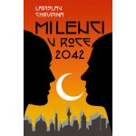 Milenci v roce 2042 - Chrudina Ladislav – Hledejceny.cz