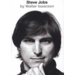 The Exclusive Biography - Walter Isaacson - Steve Jobs – Hledejceny.cz