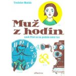 Muž z hodin - Juraj Horváth, Vratislav Maňák – Zboží Mobilmania