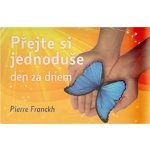 Přejte si jednoduše den za dnem - Pierre Franckh – Hledejceny.cz
