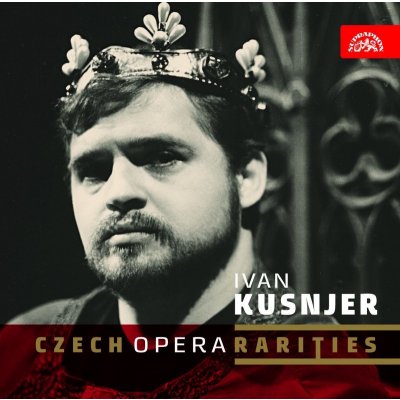 Ivan Kusnjer - Rarity české opery. Barytonové árie z málo známých českých oper CD – Zboží Mobilmania
