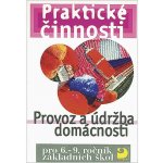 Praktické činnosti Provoz a údržba domácnosti - pro 6. - 9.ročník základních škol - František Mošna – Zbozi.Blesk.cz