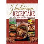 Doležalová Alena: Z babiččina receptáře vaříme, pečeme, zavařujeme, domácí lékárna Kniha – Hledejceny.cz