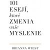 Elektronická kniha 101 esejí, ktoré zmenia vaše myslenie - Brianna Wiest