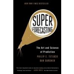 Superforecasting - Dan Gardner, Philip E. Tetlock – Hledejceny.cz