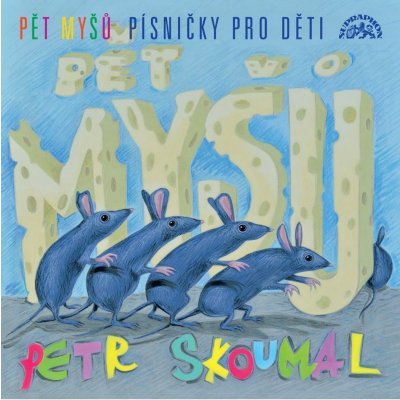 Petr Skoumal - Pět myšů Písničky pro děti CD – Zboží Mobilmania