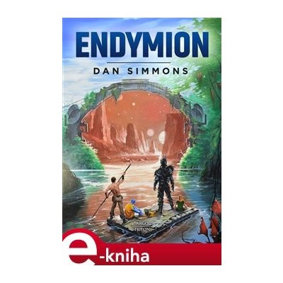 Endymion - Dan Simmons – Hledejceny.cz