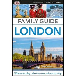 DK Eyewitness Family Guide London Dorling Kindersley (UK)