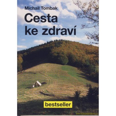 Tombak Michail: Cesta ke zdraví Kniha – Zbozi.Blesk.cz