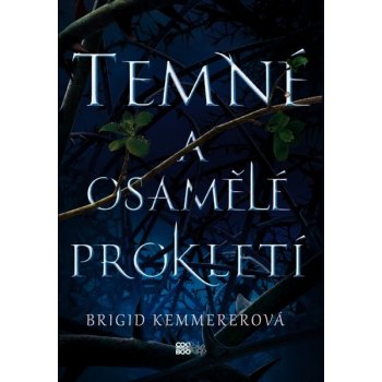 Temné a osamělé prokletí - Brigid Kemmererová