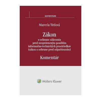 Zákon o ochrane súkromia pred neoprávneným použitím infor.-tech. prostriedkov - Marcela Tittlová – Zboží Mobilmania