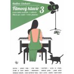 Filmov klavír aneb melodie z velkch film pro mal pianisty 3 Radim Linhart 1361728 – Zboží Mobilmania