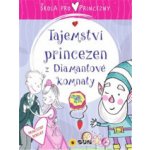 Škola pro princezny - Tajemství princezen z diamantové komnaty - Ana Serna Vara – Hledejceny.cz