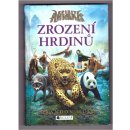 Kniha SPIRIT ANIMALS 1 - ZROZENÍ HRDINŮ - Mull Brandon