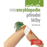 Nová miniencyklopedie přírodní léčby Igor Bukovský – Hledejceny.cz