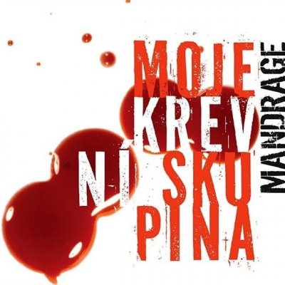 Mandrage - Moje krevní skupina, CD, 2011 – Hledejceny.cz