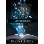 The Art of World Building Workbook: Sci-Fi Edition Ellefson RandyPevná vazba – Hledejceny.cz