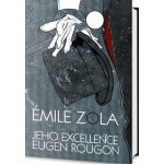 Jeho excelence Eugen Rougon - Émile Zola – Hledejceny.cz
