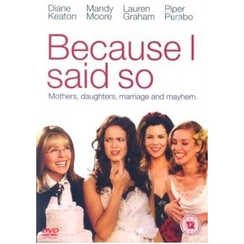 Because I Said So DVD