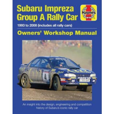Subaru Impreza Group A Rally Car Owners' Workshop Manual