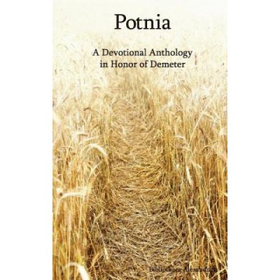 Potnia: A Devotional Anthology in Honor of Demeter – Zbozi.Blesk.cz