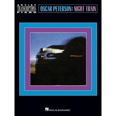 Oscar Peterson - Night Train: Artist Transcriptions: Piano – Hledejceny.cz