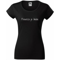 Dámské tričko Prosecco je láska Černá