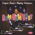 Bim Bam Baby - Sugar Ray's Flying Fortress CD – Hledejceny.cz