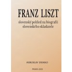 RNDr.Ján Bienik CSc.- EKO-KONZULT Franz Liszt – slovenský pohled na biografii slovenského skladatele – Hledejceny.cz
