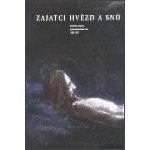 Zajatci hvězd a snů -- Katolická moderna a její časopis Nový život - Filip Aleš, Musil Roman – Hledejceny.cz
