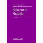 Kain podle Hrabala - Jacek Baluch – Hledejceny.cz