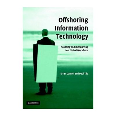 Offshoring Information Technol - E. Carmel, P. Tjia – Hledejceny.cz