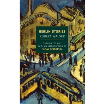 Berlin Stories R. Walser