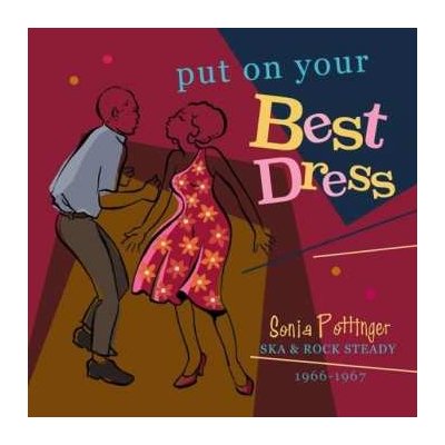 Various - Put On Your Best Dress - Sonia Pottinger Ska & Rock Steady 1966-1967 CD – Zbozi.Blesk.cz