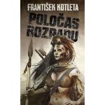 Poločas rozpadu, 2. vydání - František Kotleta – Hledejceny.cz
