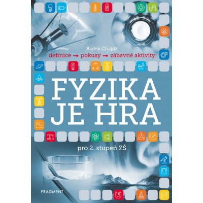 Fyzika je hra pro 2. stupeň ZŠ - Radek Chajda – Zbozi.Blesk.cz