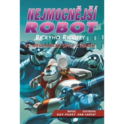 Nejmocnější robot Rickyho Ricotty vs. mechanické opice z Mar... – Zbozi.Blesk.cz