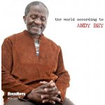 Bey Andy - World According To CD – Hledejceny.cz