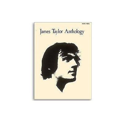 James Taylor Anthology noty, akordy, texty, klavír, kytara, zpěv – Zboží Mobilmania