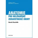 Anatomie pro nelékařské zdravotnické obory – Hledejceny.cz