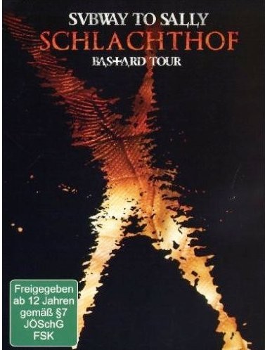 Subway To Sally - Schlachthof - Bastard Tour DVD