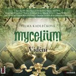 Mycelium IV Vidění - Kadlečková Vilma – Hledejceny.cz