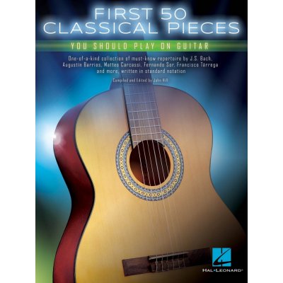 First 50 Classical Pieces 50 klasických skladeb které byste měli hrát na kytaru jako první