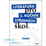 Literatura pro 3. ročník středních škol – Hledejceny.cz