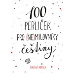 100 perliček pro (ne)milovníky češtiny – Zboží Mobilmania