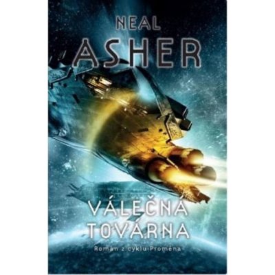 Válečná továrna - Neal Asher – Hledejceny.cz