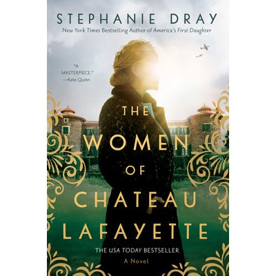 The Women of Chateau Lafayette Dray StephaniePaperback