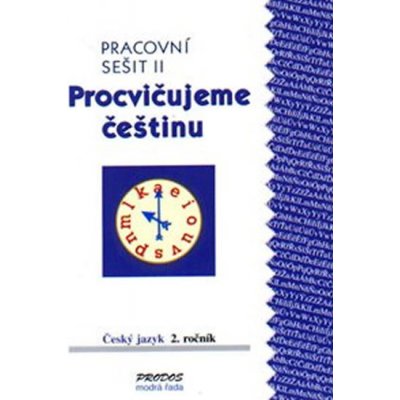 Procvičujeme češtinu pracovní sešit pro 2. ročník 2. díl - 2. ročník - Hana Mikulenková, Radek Malý